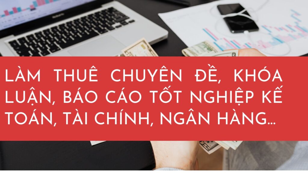 làm thuê khoá luận tốt nghiệp ngành tài chính ngân hàng